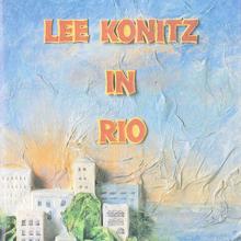 Lee Konitz: In Rio