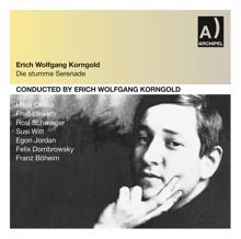 Erich Wolfgang Korngold: Die Stumme Serenade (The Silent Serenade), Op. 36: Act II: Tanzpantomime