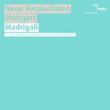 Neue Vocalsolisten Stuttgart: Madrigali a Dio: IV. Hoketus