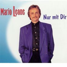 Mario Leone: Nur mit dir