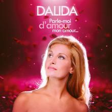 Dalida: Parle-moi d'amour, mon amour