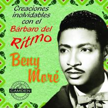 Beny Moré: Benny More - Creaciones Inolvidables Con El Barbaro Del Ritmo