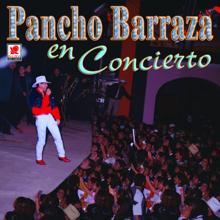 Pancho Barraza: Pancho Barraza en Concierto