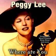 Peggy Lee: Where Are You