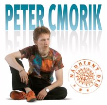 Peter Cmorik: Nadherny den