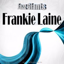 Frankie Laine: Jazz Giants: Frankie Laine