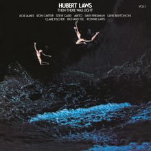 Hubert Laws: Then There Was Light, Vol. 1