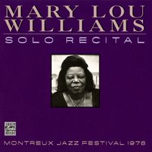 Mary Lou Williams: Solo Recital: Montreux Jazz Festival 1978 (Live At Montreux Jazz Festival, Montreux, CH / July 16, 1978)