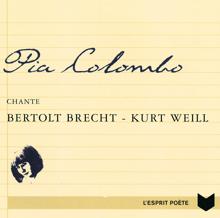 Pia Colombo: Chante Bertolt Brecht Et Kurt Weill