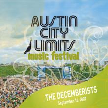 The Decemberists: Live At Austin City Limits Music Festival 2007: The Decemberists