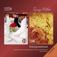 Ronny Matthes: Hintergrundmusik, Vol. 15 & 16 - Gemafreie Musik zur Beschallung von Hotels & Restaurants (Inkl. Klaviermusik & Klassik ) [Royalty Free Background Piano Music]