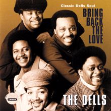 The Dells: Bring Back The Love: Classic Dells Soul