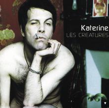 Philippe Katerine: Les Creatures