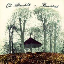 Olli Ahvenlahti: Bandstand