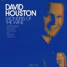 David Houston: Wonders Of The Wine