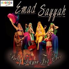 Emad Sayyah: Belly Dance for Ever