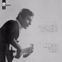 Marcos Valle: O Compositor E O Cantor