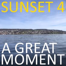 Sunset 4: A Great Moment