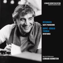 Leonard Bernstein: Offenbach: Gaîté parisienne  - Suppé: Die schöne Galatea Overture - Hérold & Thomas: Overtures