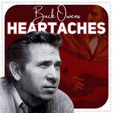 Buck Owens: Heartaches