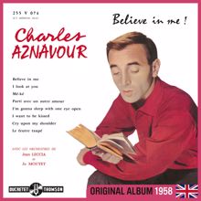 Charles Aznavour: Believe In Me !