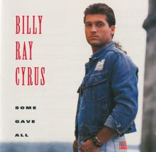 Billy Ray Cyrus: Some Gave All