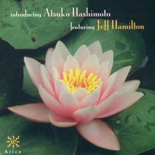 Houston Person: Atsuko Hashimoto Featuring Jeff Hamilton