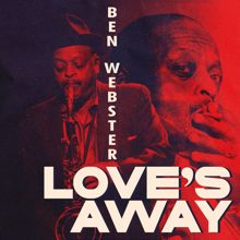 Ben Webster: Love's Away