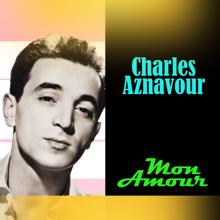 Charles Aznavour: Mon Amour