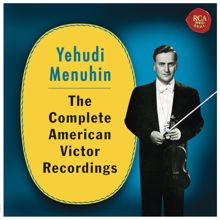 Yehudi Menuhin: Yehudi Menuhin - The Complete American Victor Recordings