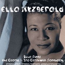 Ella Fitzgerald: Ella Sings the George & Ira Gershwin Songbook