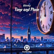 Blinky: Time and Place