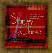 Stanley Clarke: Silly Putty (Live at the Roxy Theatre, Los Angeles, CA - September 1977)