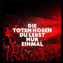 Die Toten Hosen: Du lebst nur einmal (Live in Düsseldorf 2018)
