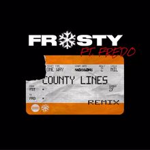 Frosty: County Lines Pt.2 (Remix) [feat. Fredo]