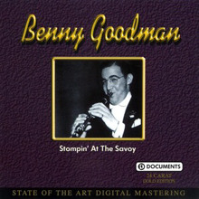 Benny Goodman: Stompin' At the Savoy