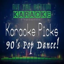 Hit The Button Karaoke: Karaoke Picks - 90's Pop Dance!