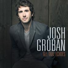 Josh Groban: All That Echoes (Deluxe)