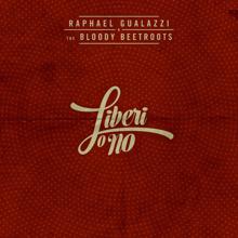 Raphael Gualazzi, The Bloody Beetroots: Liberi O No