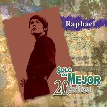 Raphael: Solo Lo Mejor - 20 Exitos