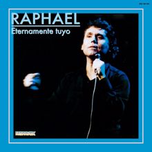 Raphael: Eternamente tuyo