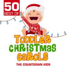 The Countdown Kids: 50 Best of Toddler Christmas Carols