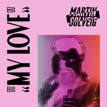 Martin Solveig: My Love