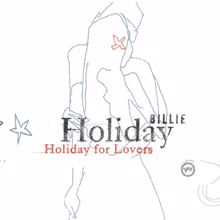 Billie Holiday: Billie Holiday For Lovers