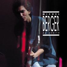 Michel Berger: Celui qui chante (Live au Zénith, 1986) (Remasterisé en 2002)