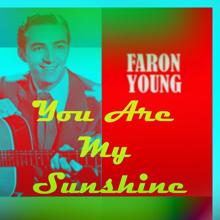 Faron Young: You Are My Sunshine