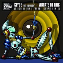 Slyde: Vibrate To This