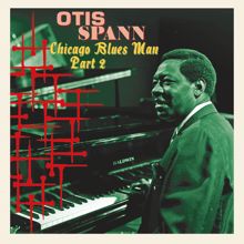 Otis Spann: Chicago Blues Man, Pt. 2