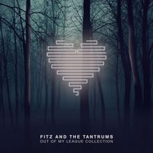 Fitz and The Tantrums: Out of My League