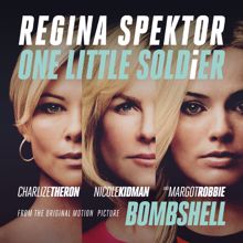 Regina Spektor: One Little Soldier (From "Bombshell" the Original Motion Picture Soundtrack)